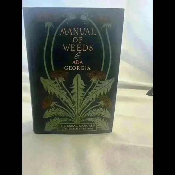 A Manual of Weeds – Ada E. Georgia First Edition (Macmillan, 1914) Illustrated - Picture 1 of 9
